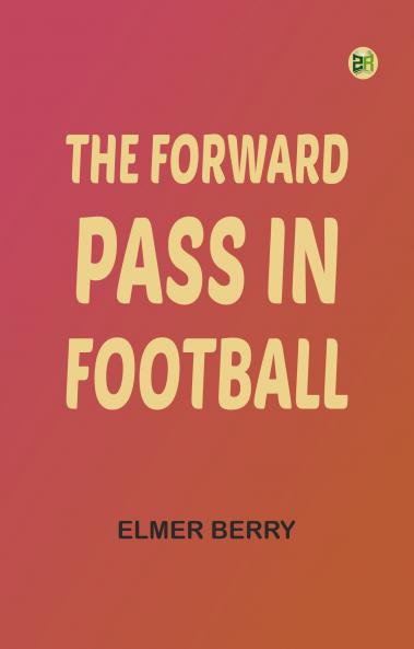 The Forward Pass in Football