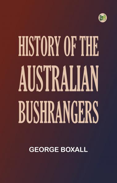History of the Australian Bushrangers