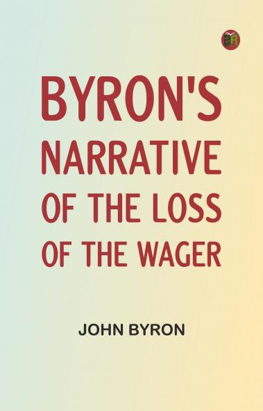 Byron's Narrative of the Loss of the Wager