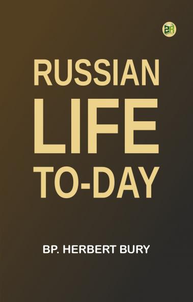 Russian Life To-day