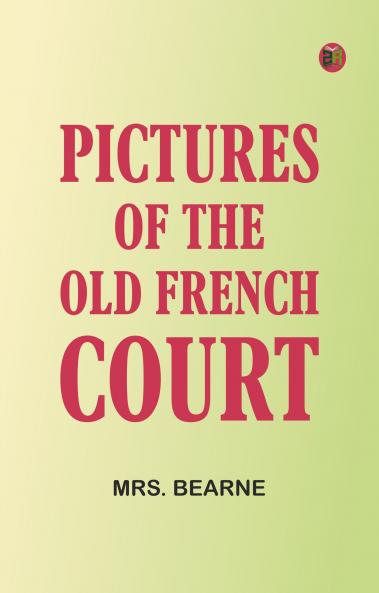 Pictures of the old French court