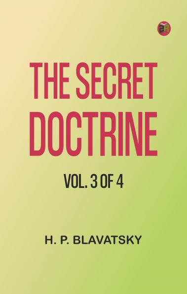 The Secret Doctrine Vol. 3 of 4