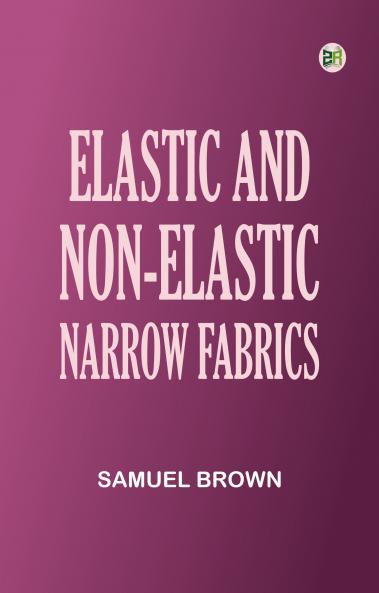 Elastic and non-elastic narrow fabrics