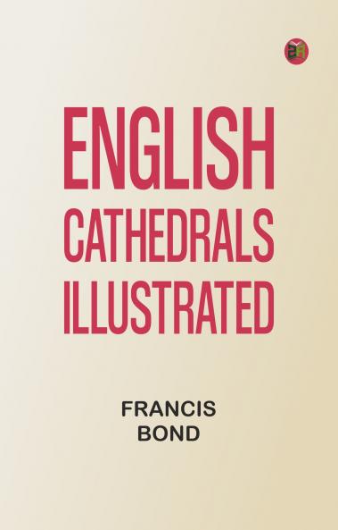 English Cathedrals Illustrated