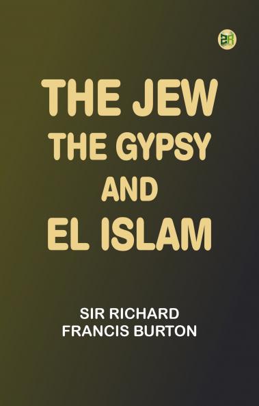 The Jew The Gypsy and El Islam