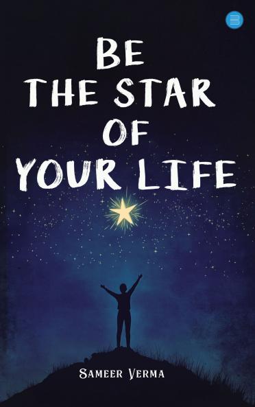 Be the Star of Your Life