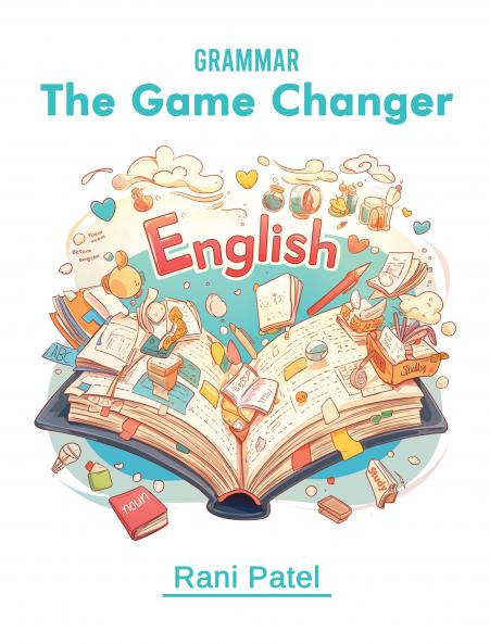 Grammar - The Game Changer: You Can Change the Game of Your Language