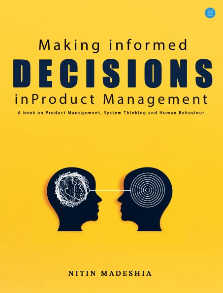 Making informed Decisions in Product Management