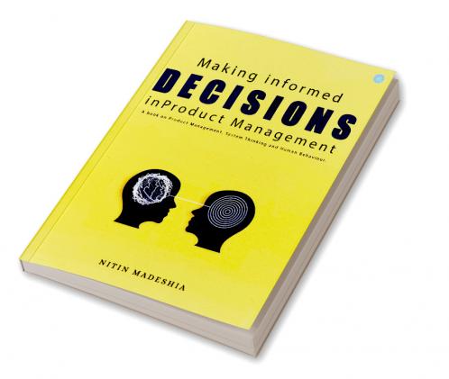 Making informed Decisions in Product Management