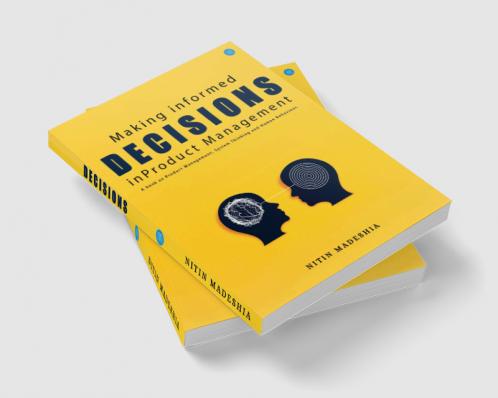 Making informed Decisions in Product Management