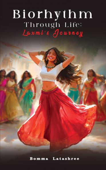 Biorhythm Through LifeLaxmi’s Journey