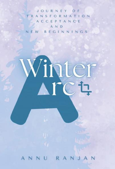 Winter Arc - A Journey of Transformation Acceptance and Aew Beginnings