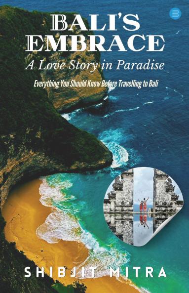 Bali’s Embrace: A Love Story in Paradise