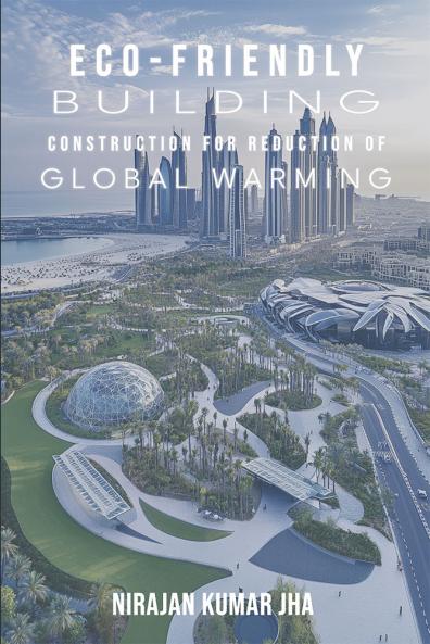 ECO-FRIENDLY BUILDING CONSTRUCTION FOR REDUCTION OF GLOBAL WARMING