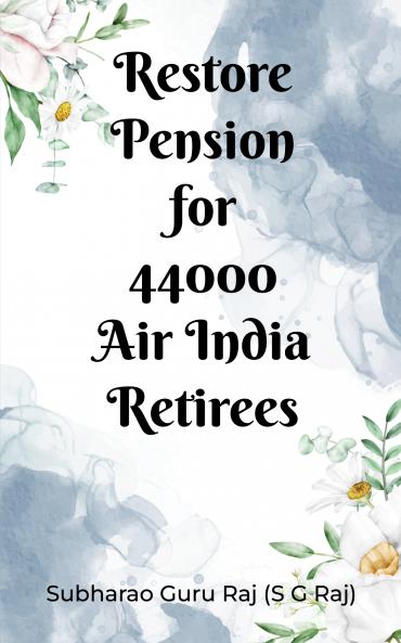 Restore Pension for 44000 Air India Retirees