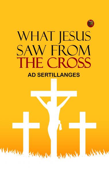 What Jesus Saw from the Cross