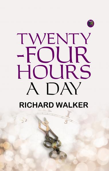 Twenty-Four Hours A Day