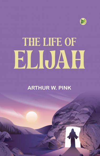 The Life of Elijah