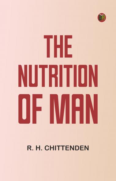 The nutrition of man