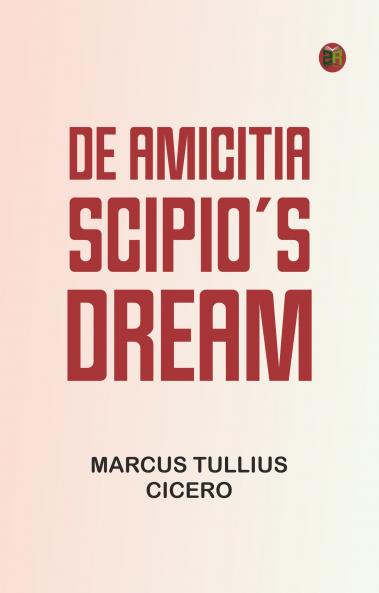 De Amicitia Scipio's Dream
