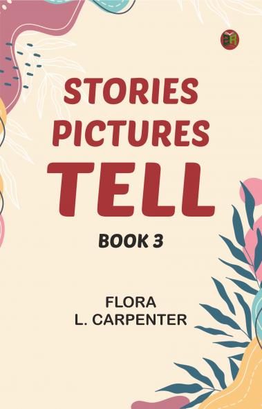 Stories Pictures Tell. Book 3