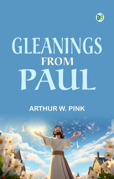 Gleanings From Paul