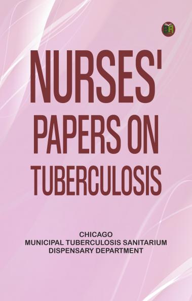 Nurses' Papers on Tuberculosis