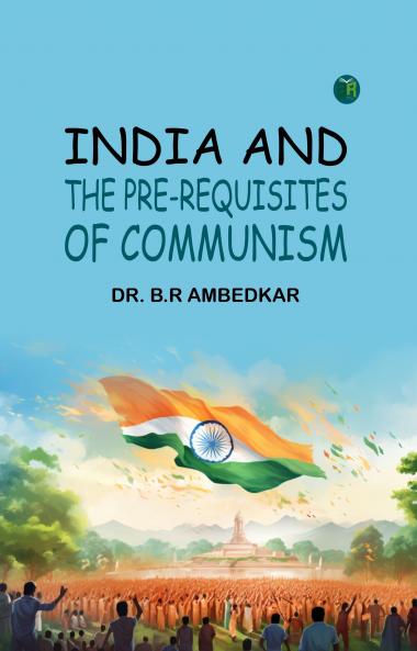 India and The Pre-requisites of Communism