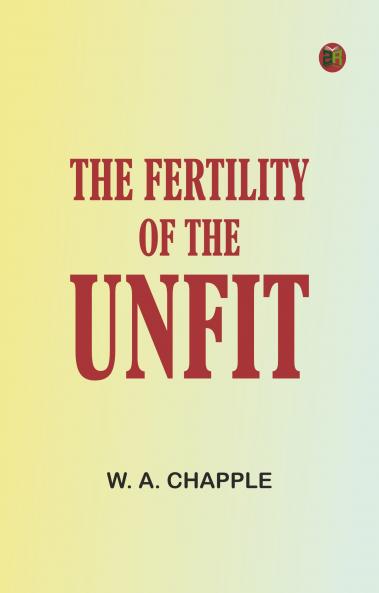 The Fertility of the Unfit