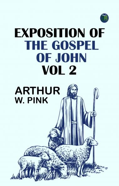 Exposition of the Gospel of John Vol 2