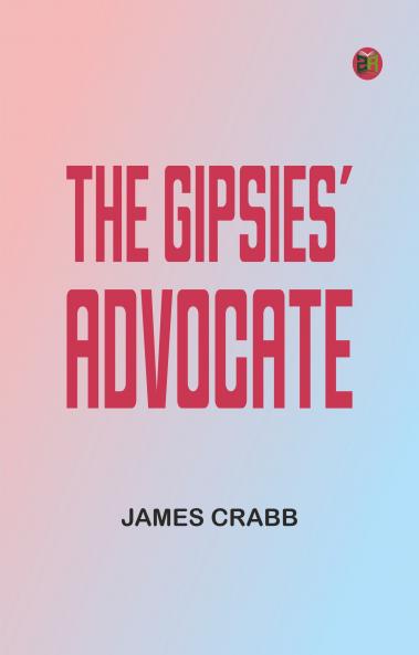 The Gipsies' Advocate