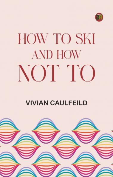 How To Ski and How Not To