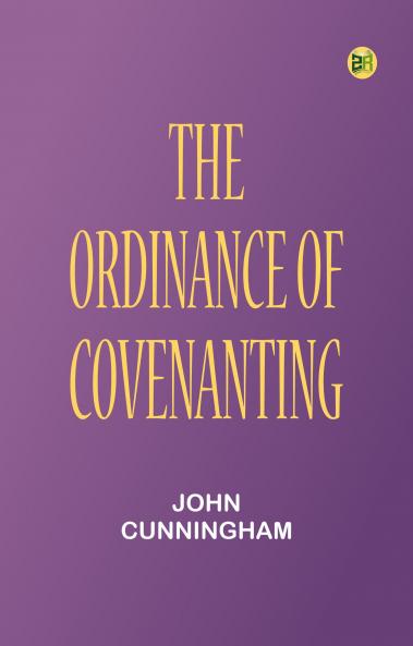 The Ordinance of Covenanting