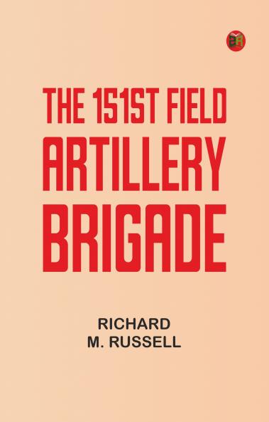 The 151st Field Artillery Brigade