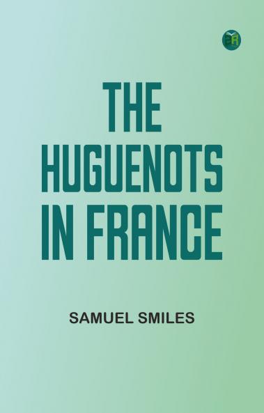 The Huguenots in France