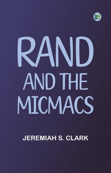Rand and the Micmacs