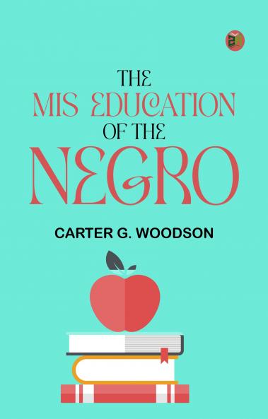 The Mis-Education of the Negro