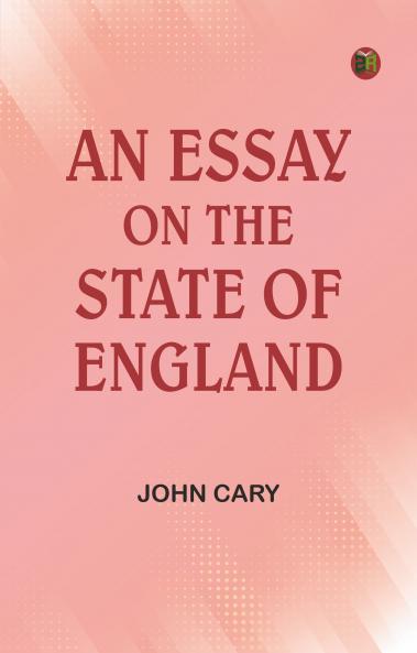 An Essay on the State of England
