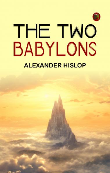 The Two Babylons