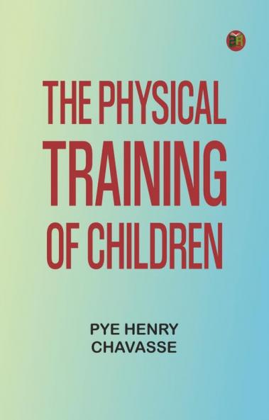 The Physical Training of Children