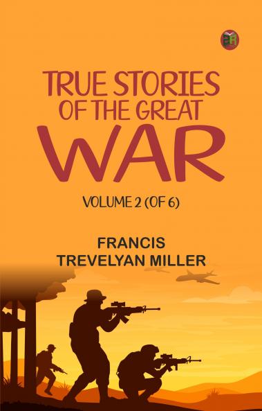 True Stories of the Great War Volume 2 (of 6)