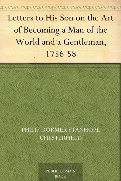 Letters to His Son 1756-58