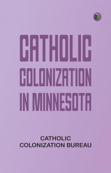 Catholic Colonization in Minnesota