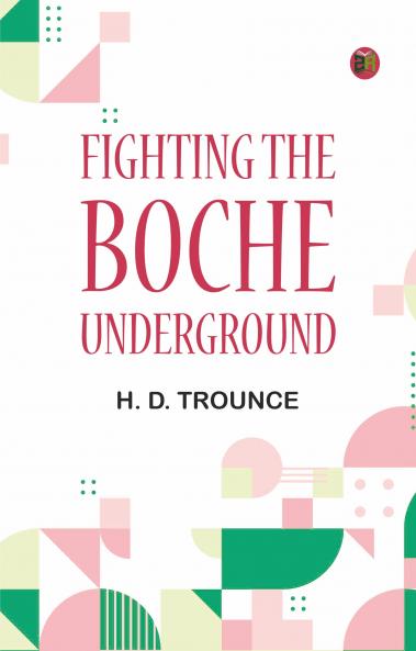 Fighting the Boche Underground