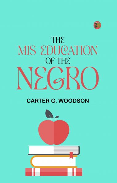 The Mis-Education of the Negro