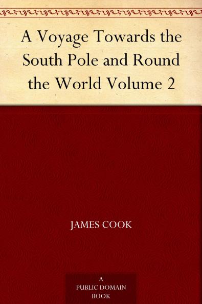 A Voyage Towards the South Pole and Round the World Volume 2