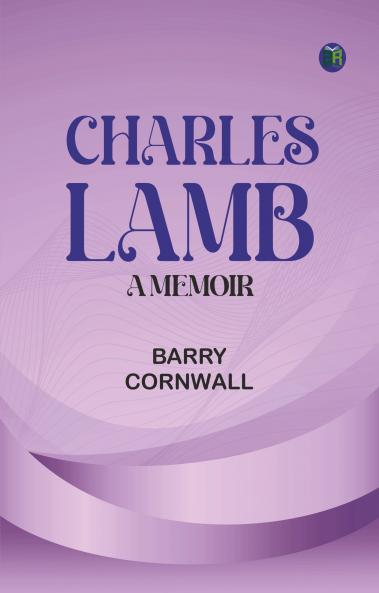 Charles Lamb: A Memoir