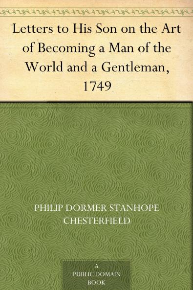 Letters to His Son 1749