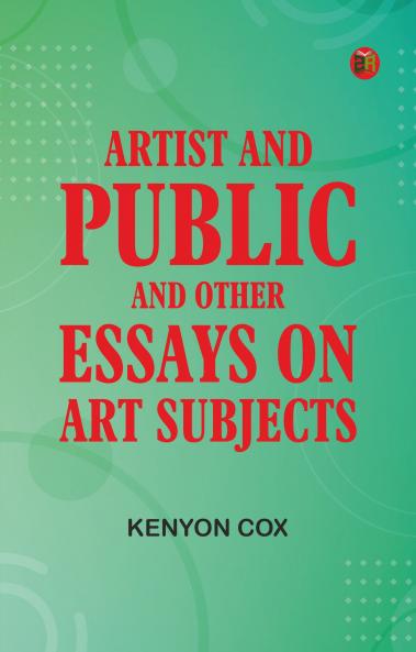 Artist and Public and Other Essays on Art Subjects