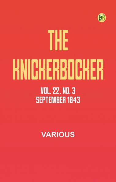 The Knickerbocker Vol. 22 No. 3 September 1843